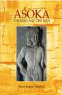 Ashoka : The King and The Man